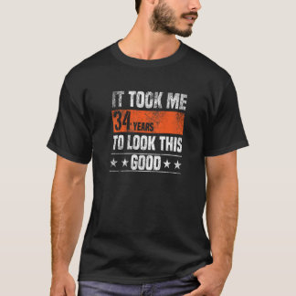 T-shirt Il M'A Fallu 34 Ans Pour Voir Ce Bon 34 Ans D'Âne