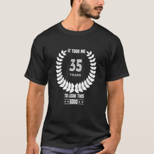 T-shirt Il M'A Fallu 35 Ans Pour Voir Ce Bon 35 Ans D'Âne