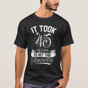 T-shirt Il M'A Fallu 45 Ans Pour Voir Ce Bon 45ème B