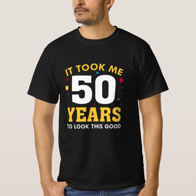 T-shirt Il M'A Fallu 50 Ans Pour Voir Ce Bon (Devant)