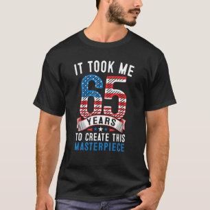 T-shirt Il M'A Fallu 65 Ans Pour Créer Ce Chef-D'Oeuvre 65