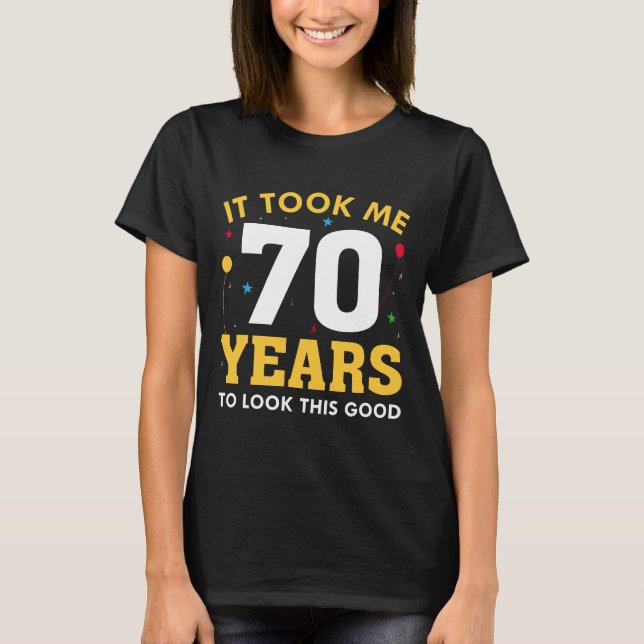 T-shirt Il M'A Fallu 70 Ans Pour Voir Ce Bon (Devant)
