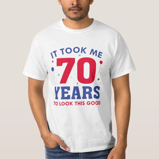 T-shirt Il M'A Fallu 70 Ans Pour Voir Ce Bon (Devant)