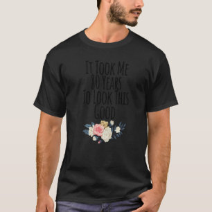 T-shirt Il M'A Fallu 80 Ans Pour Regarder Ce Bon 80E Anniv