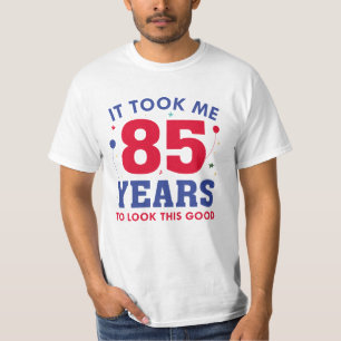 T-shirt Il M'A Fallu 85 Ans Pour Voir Ce Bon