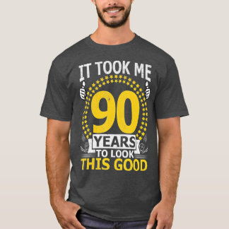 T-shirt Il m'a fallu 90 ans pour regarder ce bon drôle 90 