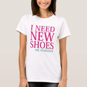 T-shirt Il Me Faut De Nouvelles Chaussures