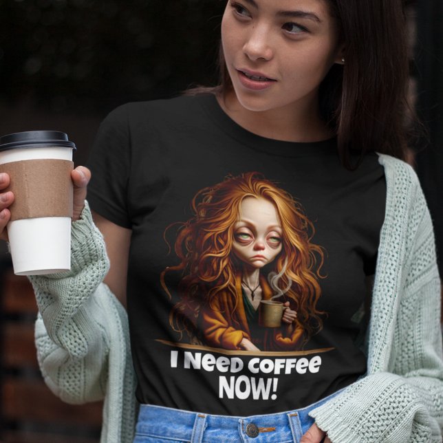 T-shirt Il Me Faut Du Café, Maintenant ! (Créateur téléchargé)