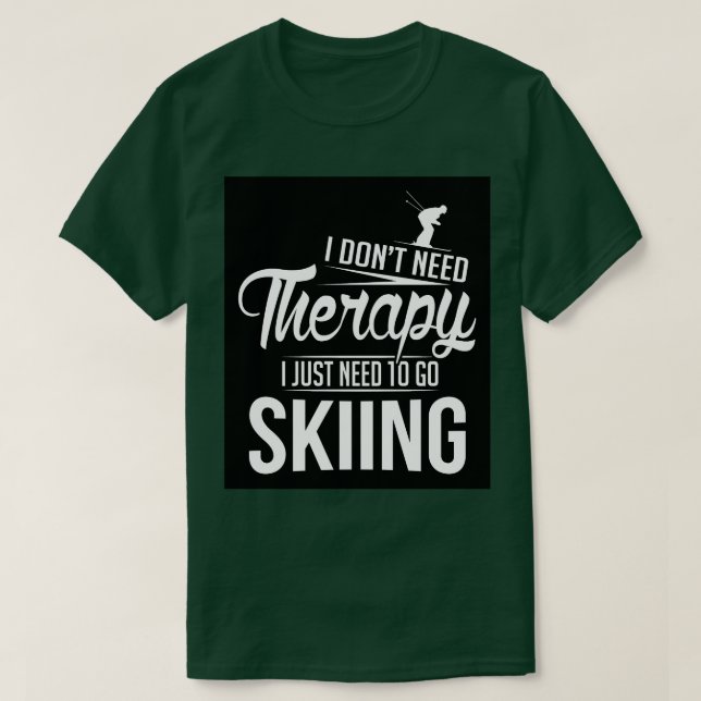 T-shirt Il me faut juste aller skier (Design devant)