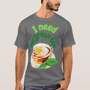 T-shirt Il me faut mon thé vert