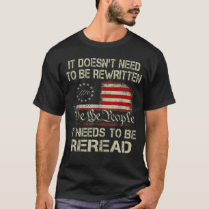 T-shirt Il n'a pas besoin d'être réécrit Constitution Nous