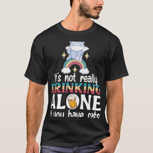 T-shirt Il ne boit pas vraiment seul si vous avez des chat (Devant)