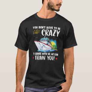 T-shirt Il Ne Faut Pas Être Fou Pour Croiser Avec Nous.