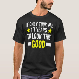 T-shirt Il Ne M'A Pris Que 17 Ans Pour Regarder Ce Bon 17E