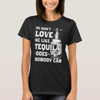 T-shirt Il Ne M'Aime Pas Comme Tequila Ne Peut Cinco