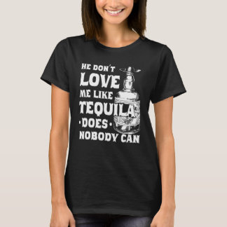T-shirt Il Ne M'Aime Pas Comme Tequila Ne Peut Cinco