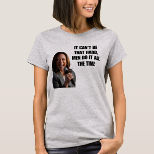 T-shirt Il ne peut pas être si dur Kamala Harris 2024 Tee