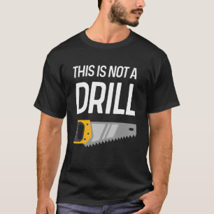 T-shirt Il Ne S'Agit Pas D'Un Forage À Trou De Scie En Boi