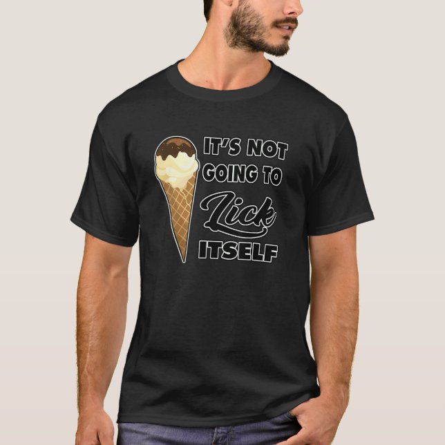 T-shirt Il ne va pas Lick ItSelf Ice Cream Cone 6 (Devant)