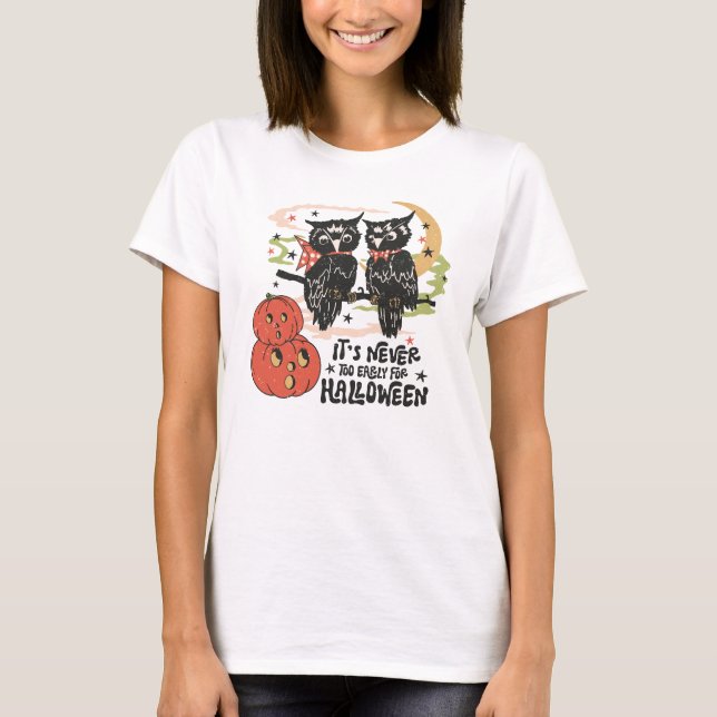 T-shirt Il n'est jamais trop tôt pour Halloween (Devant)