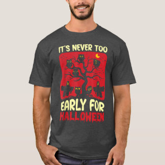 T-shirt Il n'est jamais trop tôt pour Halloween 1789