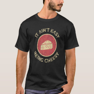 T-shirt Il n'est pas facile d'être Cheesy Ricotta Mozarell