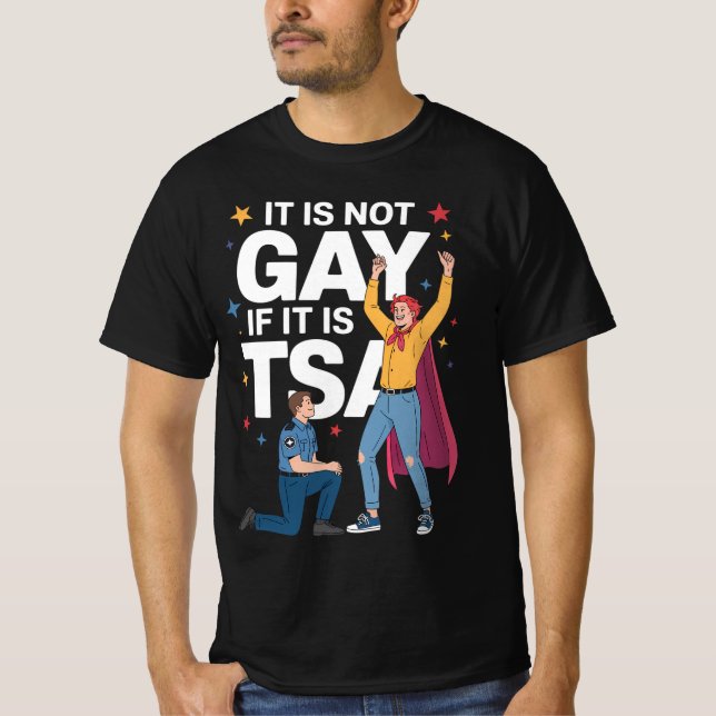 T-shirt Il N'Est Pas Gay S'Il Est TSA Funky Security Airli (Devant)