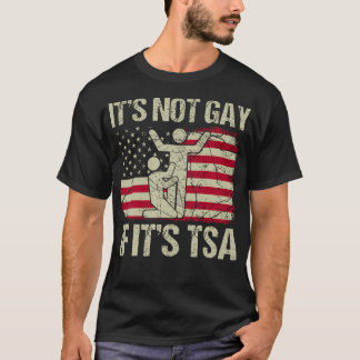 T-shirt Il N'Est Pas Gay S'Il Est TSA Sécurité Vintage USA