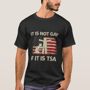 T-shirt Il N'Est Pas Gay S'Il S'Agit De Sécurité Drapeau U