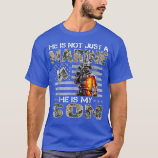 T-shirt Il N'Est Pas Juste Un Marine, Il Est Mon Fils, Un