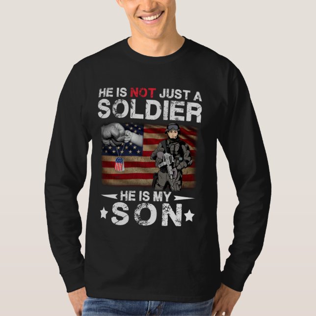 T-shirt Il N'Est Pas Juste Un Soldat, Il Est Mon Fils (Devant)
