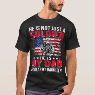 T-shirt Il n'est pas juste un soldat, il est mon papa, fie