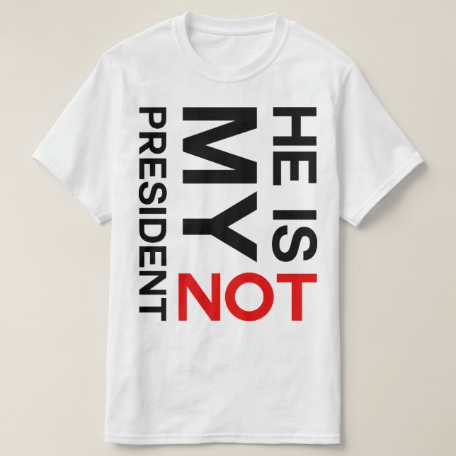 T-shirt Il n'est pas mon Président Anti Trump (Design devant)