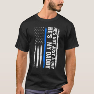 T-shirt Il n'est pas qu'un flic, c'est mon papa policier C