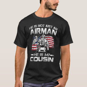 T-shirt Il N'Est Pas Seulement Un Aviateur Il Est Mon Cous