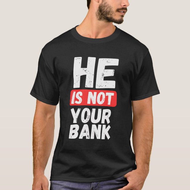 T-shirt Il N'Est Pas Votre Banque (Devant)