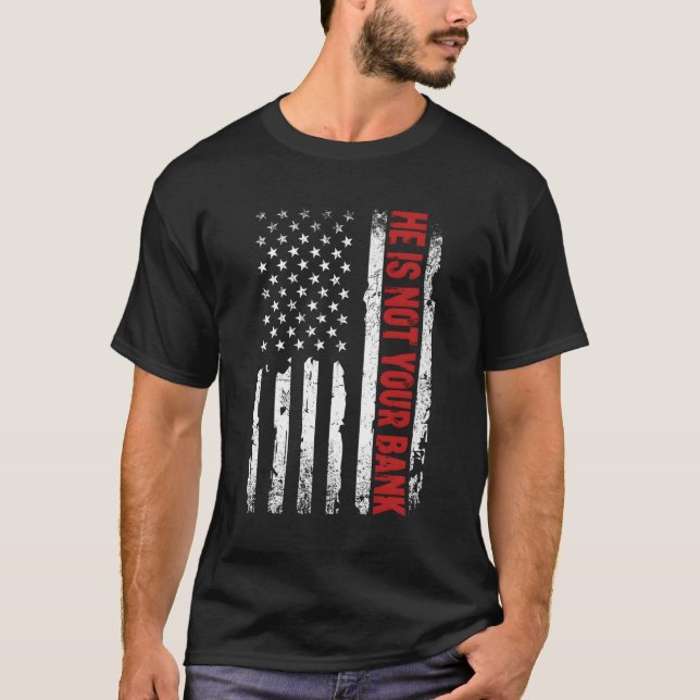 T-shirt Il N'Est Pas Votre Banque (Devant)