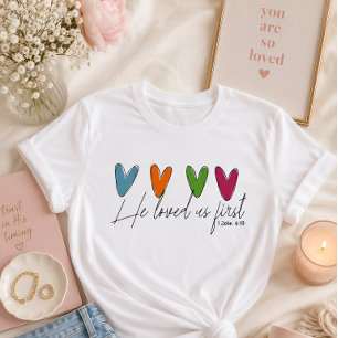 T-shirt Il nous a aimés en premier 
