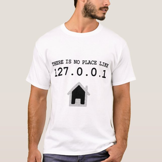 T-shirt Il n'y a aucun endroit comme l'IP local à la (Devant)