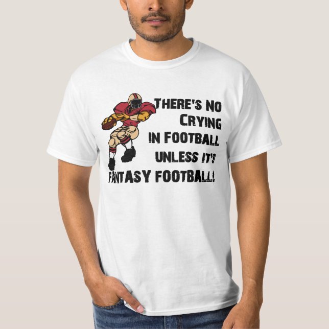 T-shirt Il n'y a aucun pleurer dans le football (Devant)
