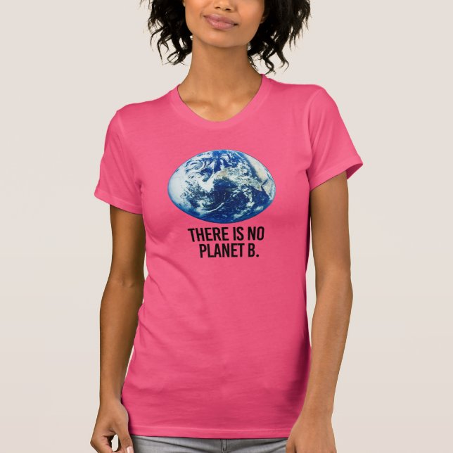 T-shirt Il n'y a aucune planète B - - la Pro-Science - (Devant)