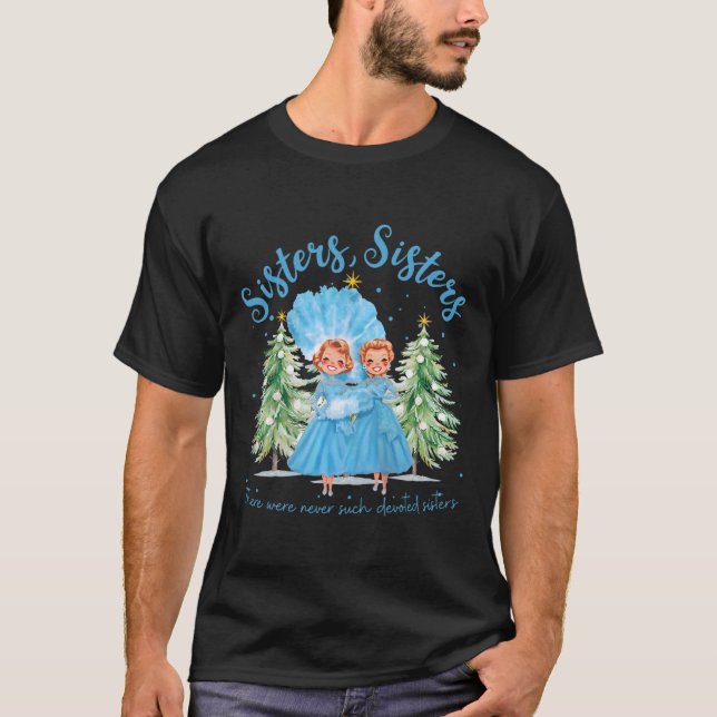 T-shirt Il n'y a jamais eu de sœurs aussi dévouées Noël Xm (Devant)
