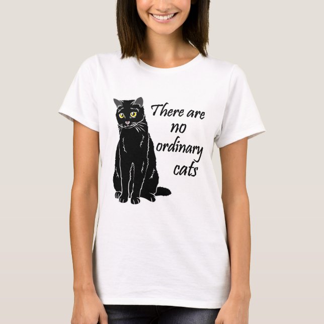 T-shirt Il N'Y A Pas De Chats Ordinaires (Devant)