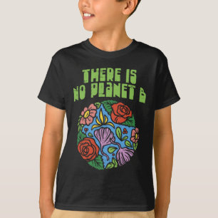 T-shirt Il N'Y A Pas De Chemise Planète B Sauvez Floral Ea