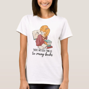 T-shirt Il n'y a pas de choses comme trop de livres