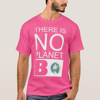 T-shirt Il n'y a pas de citation de la planète B pour l'en