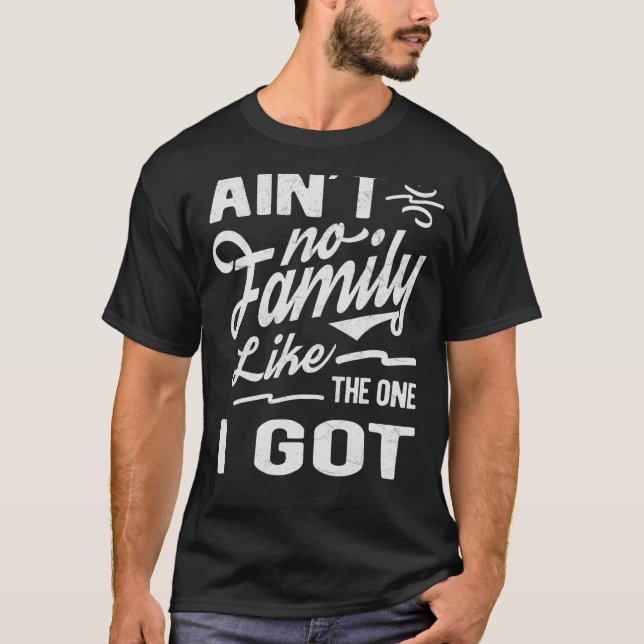 T-shirt Il n'y a pas de famille comme celle que j'ai eue q (Devant)
