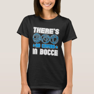 T-shirt Il n'y a pas de larmes à la bocce boule boccia pét