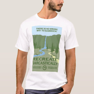 T-shirt Il n'y a pas de mauvaise façon à Hammock! - Recrée