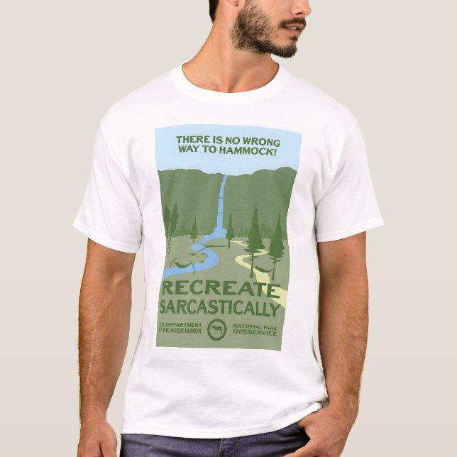 T-shirt Il n'y a pas de mauvaise façon à Hammock! - Recrée (Devant)